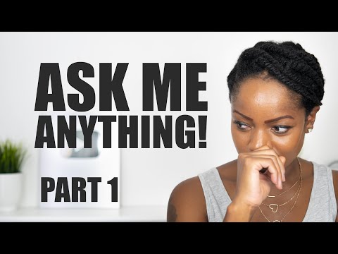 ASK ME ANYTHING! (Part 1) (NATURAL HAIR / PERSONAL QUESTIONS ANSWERED!)