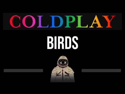 Coldplay • Birds (CC) 🎤 [Karaoke] [Instrumental]