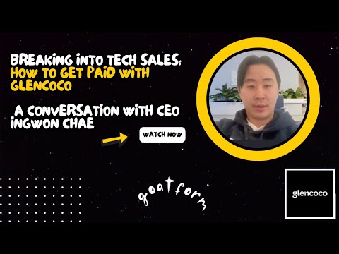 Breaking into Tech Sales: A demo w/ Glencoco CEO Ingwon Chae.