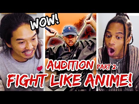 FIGHT LIKE ANIME AUDITION Part 2 !｜Reacting with FikShun