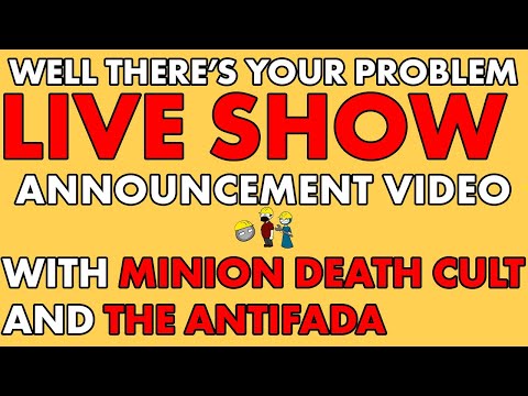 Well There's Your Problem - Minion Death Cult - Antifada LIVE SHOW 9/12