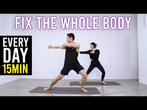 Fix The Whole Body｜15-Min Full Body Routine｜Do This EVERYDAY!