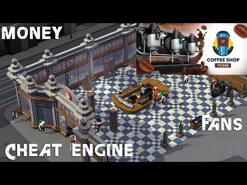 Coffee Shop Tycoon How to get Money and Fans with Cheat Engine