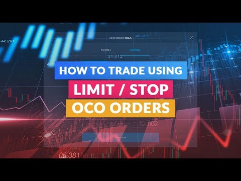 How To Use Limit / Stop / OCO Orders