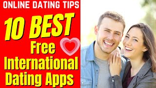 ❤️ Top 10 Best (FREE INTERNATIONAL) Dating Apps 2024