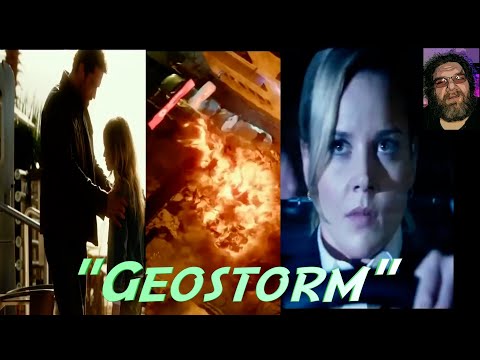 "Geostorm" it's a disaster movie. That is a disaster.