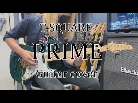 PRIME (Live ver.) - T-SQUARE【Guitar cover】