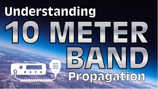 Understanding 10 Meter Band Propagation