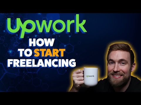 How to Start Freelancing on Upwork (Beginners Tutorial)