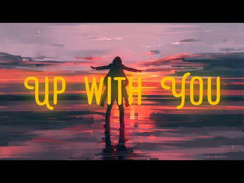 Dalbin Mathew - Up with You | Lyrics