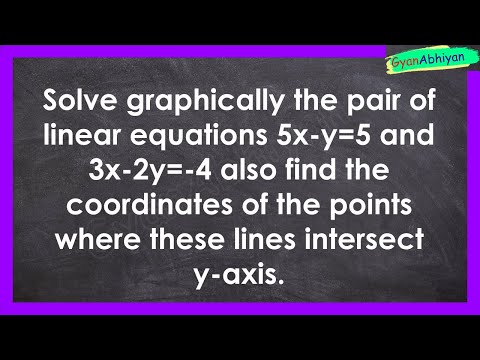 Solve graphically the pair of linear equations 5x-y=5 and 3x-2y=-4 also find the coordinates of the