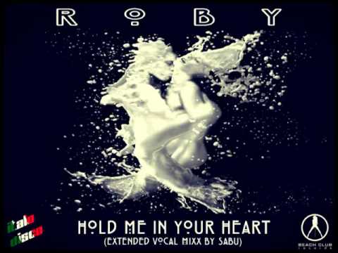 ROBY - Hold Me In Your Heart (Xtended Vocal Mixx) [Italo Disco 2o15]