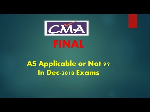 AS Applicable or Not in CMA  Dec-18 Exams ??