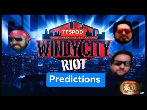 NJPW WINDY CITY RIOT PREDICTIONS