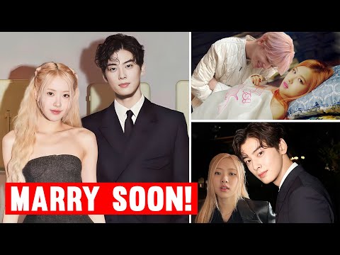 Cha Eunwoo and BLACKPINK Rosé’s Dating