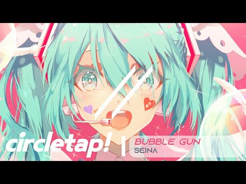 Bubble Gun バブル・ガン - Seina