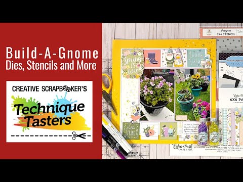 Build-A-Gnome: Dies, Stencils and More - Technique Tasters #312