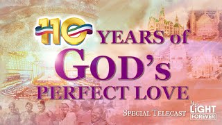 110 YEARS OF GOD'S PERFECT LOVE | YOUR LIGHT FOREVER