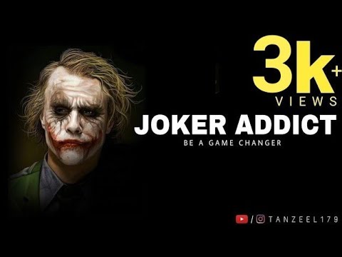 Joker Addict || Be A Game Changer || New Whatsapp status 2019