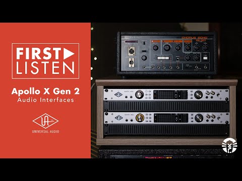 First Listen: Universal Audio Apollo X Gen 2 Audio Interfaces