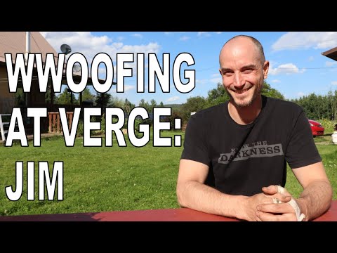 WWOOFING at Verge Permaculture - Interview with Jim Little