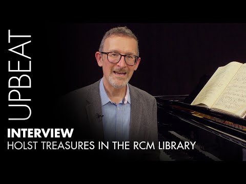 Upbeat: Holst treasures in the Royal College of Music Library