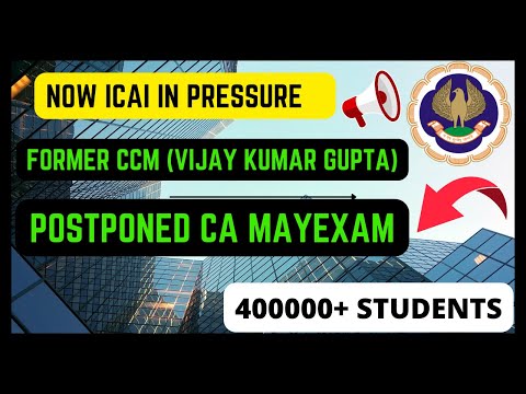 |ICAI in Pressure Now| Former CCM Of ICAI| Demand Postponed CA May Exam|