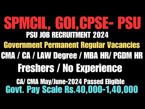 Fresher CMA CA PGDM/ MBA(HR) Law Graduates Vacancies in SPMCIL Recruitment 2024 CA CMA PSU Govt Jobs