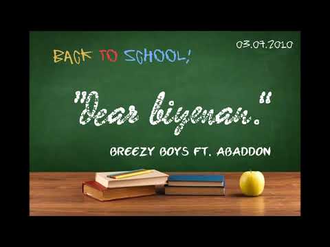 Dear Biyenan - Breezy Boys ft. Abaddon