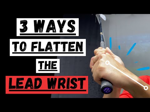 3 WAYS TO KEEP YOUR LEAD WRIST FLAT