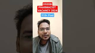 DSSSB PHARMACIST VACANCY 2024#dsssbpharmacist #dsssb #pharmacistvacancy2024