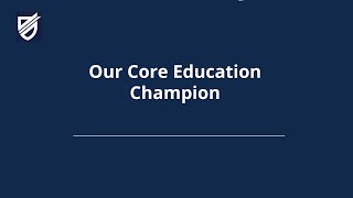 Our Core Education Champion