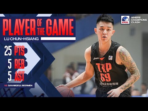 Player of the Game: Taoyuan Pauian Pilots Lu Chun-Hsiang 25 Points vs. San Miguel Beermen