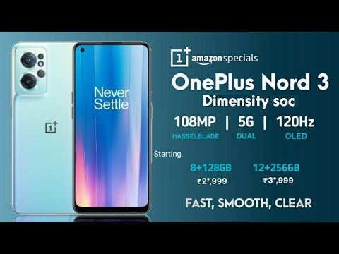 OnePlus Nord 3 5G: 108MP SONY Camera, 120Hz amoled, gaming Processor, 12GB Ram, Specs get a website