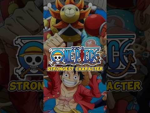 Top 7 Strongest character of one piece