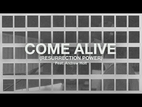 Come Alive (Resurrection Power) [Feat Andrew Holt] // The Belonging Co