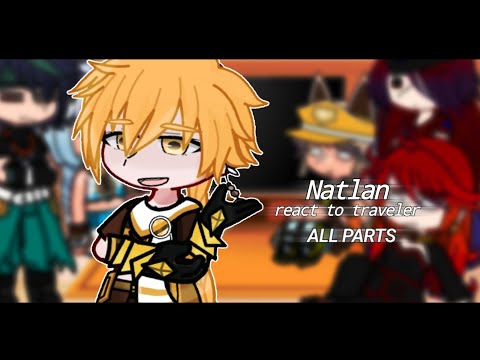 | Natlan react to travelеr  | all parts | genshin impact | 🇷🇺/🇬🇧 |