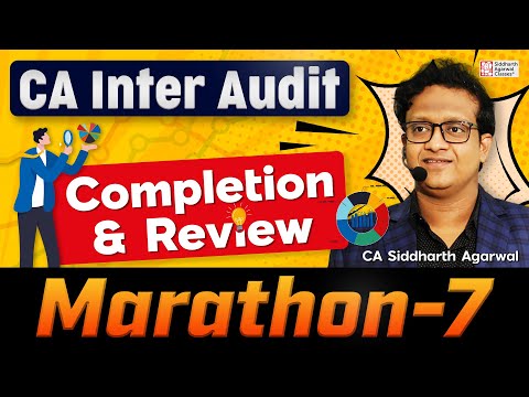 CA Inter Audit Marathon 7 | Completion & Review | 100% Revision | Siddharth Agarwal