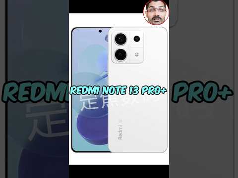 Redmi Note 13 Pro+ 🤯,इतना तगड़ा होगा सोचा नहीं होगा #redminote13pro+