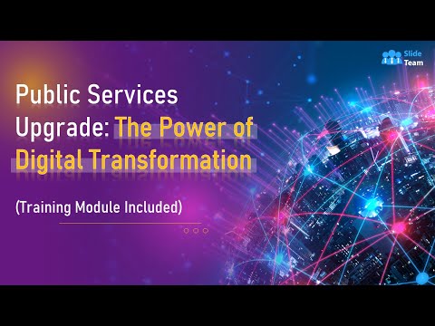 Public Services Upgrade with Digital Transformation (+Training Module)