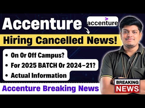 🔥Accenture Hiring Cancelled or Assessment Cancelled ? | On Or Off Campus | 2025, 2024-2021 BATCH