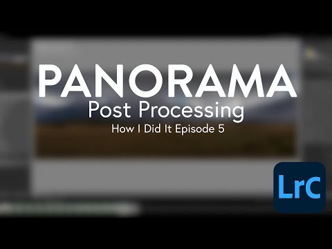 Panorama: Post Processing | How I Did It: Episode 5