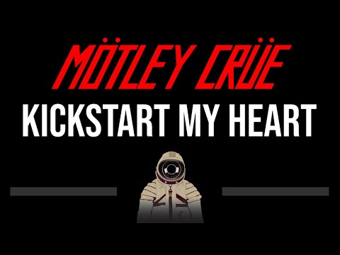 Motley Crue • Kickstart My Heart (CC) 🎤 [Karaoke] [Instrumental]