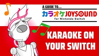 A Foreigner's Guide to Karaoke JOYSOUND for Nintendo Switch