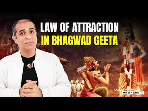 Law of Attraction in Bhagwat Geeta | Mitesh Khatri - Law of Attraction Coach