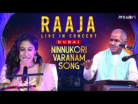 Ninnukori Varanam | Raaja Live in Concert - DUBAI | Maestro Ilaiyaraaja | Shweta Mohan | Mercuri