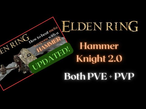 Hammer Knight 2.0 Theorycrafted Patch 1.09 Updated - Elden Ring