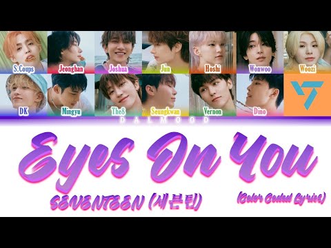 SEVENTEEN (세븐틴) - Eyes on you [Color Coded Lyrics Han|Rom|Eng]