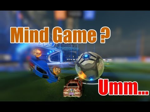 【KillerBill】Rocket League - Mind Game ? Ummm...