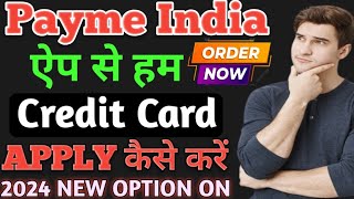 Payme india instant personal// Payme credit card Application today without income credit card